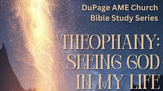 The Burning of Theophanies 📚 DuPage AME Bible Study 📚 06192024 [upl. by Mackenzie]