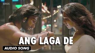 Ang Laga De  Full Audio Song  Goliyon Ki Raasleela Ramleela [upl. by Aniluap648]