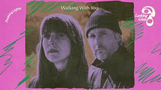 Peaking Lights  Walking With You Official Audio [upl. by Onaicul]