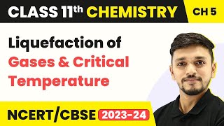 Class 11 Chemistry Ch 5  Liquefaction of Gases amp Critical Temperature  States of Matter [upl. by Starkey]