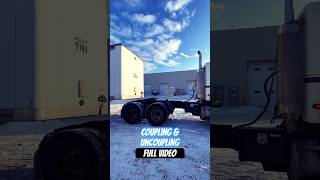 Coupling amp uncoupling tractor traileralbertacanadatrucktrailerdrivingtruckingsuccesswinter [upl. by Lyrehs]