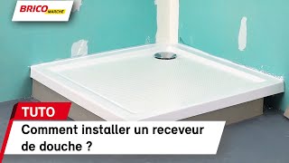 Comment installer un receveur de douche   Bricomarché [upl. by Jaworski]