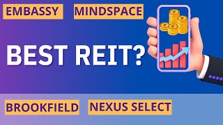 Best REITs for 2023 💪  Brookfield vs Embassy vs Mindspace vs Nexus Select REIT [upl. by Cherri431]