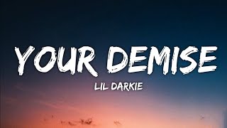 Lil Darkie  Your DemiseLyrics [upl. by Erdried]