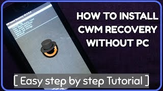 How to Install CWM Recovery on Any Android Devices without PC [upl. by Cornia]