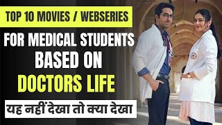 Top 10 BOLLYWOOD DOCTORS LIFE based REAL INCIDENT MoviesWebSeries for MEDICAL STUDENTS [upl. by Suhail]