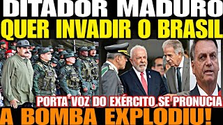 Bomba DITADOR MADUR0 QUER INVADIR O BRASIL PORTA VOZ DO EXÉRCITO SE PRONUCIA VAZOU VÍDEO BOMBA [upl. by Neitsabes]