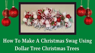 How To Make A Christmas Swag Using Dollar Tree Christmas Trees [upl. by Johnath]