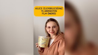 AİLECE İZLEYEBİLECEĞİNİZ 15 ANİMASYON FİLM ÖNERİSİ  Çocuklar İçin Film Tavsiyesi [upl. by Gardener]