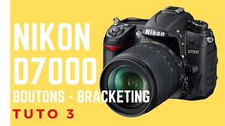 Tuto 3 NIKON D7000 quotBOUTONS ET BRACKETINGquot [upl. by Allisirp]