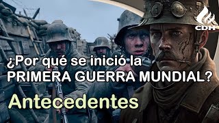 El ORIGEN de La Primera GUERRA MUNDIAL🔻 [upl. by Aihsyt1]