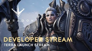 Paragon Developer Live Stream  Terra Launch [upl. by Con]