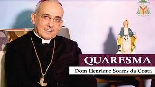 Dom Henrique Soares explica o sentido da QUARESMA [upl. by Atinehs892]