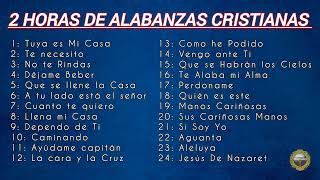 quot 2 HORAS DE LAS MEJORES ALABANZAS CRISTIANAS quot [upl. by Deborath]