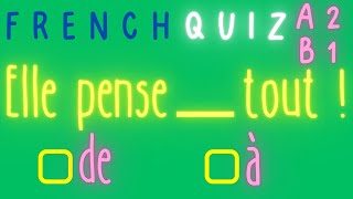 A2B1  VERBS amp PREPOSITIONS À  DE  FRENCH Grammar QUIZ [upl. by Eceinehs681]