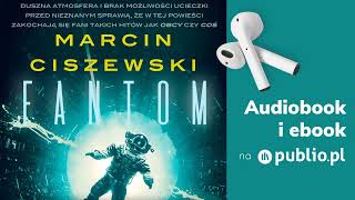 Fantom Marcin Ciszewski Audiobook PL Science fiction [upl. by Llebpmac]