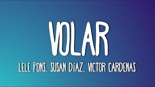 Lele Pons feat Susan Díaz amp Victor Cardenas  Volar Lyrics [upl. by Valera]