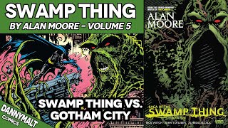 Swamp Thing by Alan Moore Volume 5 of 6 1987  Comic Story Explained [upl. by Susejedesoj215]