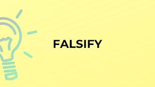 What is the meaning of the word FALSIFY [upl. by Nilad]