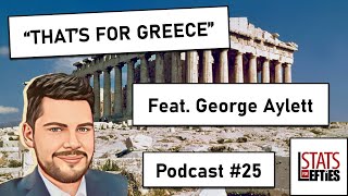 quotThats for Greecequot  LeftieStats podcast Episode 25 [upl. by Meid312]