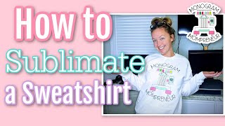 How to Sublimate a Sweatshirt  QUICK and EASY Video Tutorial on How to Sublimate  Sawgrass SG 1000 [upl. by Yelnikcm]