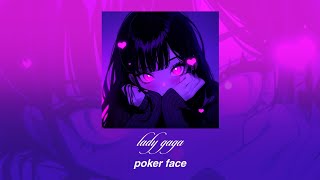 ●Lady Gaga  Poker Face Speed Up [upl. by Adialeda]