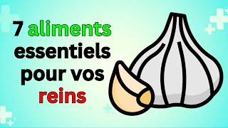 SANS ces 7 aliments vous ne pouvez pas guérir vos reins [upl. by Eli]