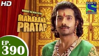 Bharat Ka Veer Putra Maharana Pratap  महाराणा प्रताप  Episode 390  30th March 2015 [upl. by Jordanson825]