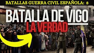 La BATALLA de VIGO 🔥  Batallas Guerra civil Española [upl. by Eudoxia]