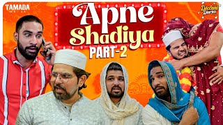 Apne Shadiya Part  2  Deccani Diaries Comedy [upl. by Rhoads]