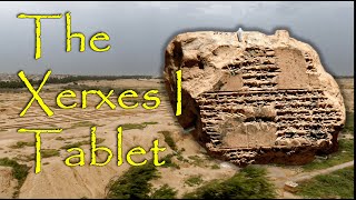 The Xerxes I Tablet Evidence for the Biblical Persian King Ahasuerus [upl. by Aerdnaxela]