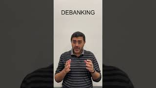 What is Debanking Part 1 [upl. by Kellia]