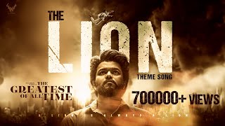 GOAT  The Lion Theme Song  Thalapathy Vijay  Venkat Prabhu  Ags Entertainment  MS Studios [upl. by Nimocks]