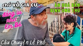 Chú Vô Gia Cư tâm thần chân liệt vợ mất con bỏ rơi khóc cười như đứa bé Bị ung thư vì ăn quá bẩn [upl. by Neomah]