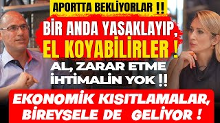 Yasaklayıp EL KOYABİLİRLER‼️ Al Zarar İhtimalin Yok Ekonomik Kısıtlamalar Bireysele de Geliyor‼️ [upl. by Diarmit239]