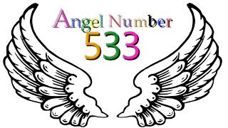 533 angel number  Meanings amp Symbolism [upl. by Foskett972]