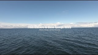 Short Trailer From Glaciers to Glass Sponge Reefs  Kitsumkalum on Climate Change amp Food Security [upl. by Aztinad]