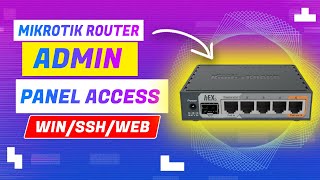 How To Access Mikrotik Admin Panel with WinboxSSHWebFig in Mikrotik Router [upl. by Acirt]