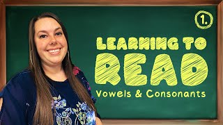 Reading Basics Vowels and Consonants  Lesson 1 [upl. by Kelci]