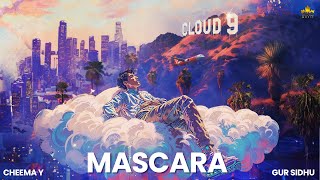 MASCARA OFFICIAL AUDIO CHEEMA Y  GUR SIDHU [upl. by Keffer393]