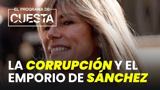 El Programa de Cuesta de la corrupción del PSOE al emporio Sánchez [upl. by Ynittirb349]