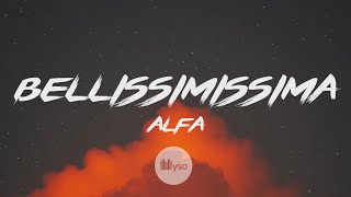 bellissimissima  Alfa Lyrics  Testo [upl. by Hannahs]