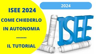 ISEE 2024  IL TUTORIAL PER CHIEDERLO IN AUTONOMIA [upl. by Tiedeman]