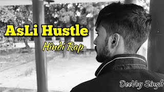 AsLi HUSTLE GaaLi Rap  DeeVoy Singh  sedivi  New Hindi Rap Song 2021 [upl. by Navert]