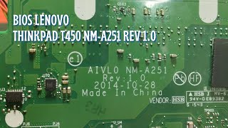 BIOS LENOVO THINKPAD T450 NM A251 REV 1 0 [upl. by Aliuqahs]