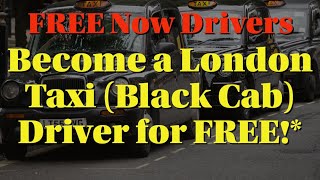 Become a London Taxi Black Cab Driver for FREE  Taxi Knowledge  FREE Now [upl. by Reggi]