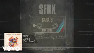 SFDK  Cara B ft Beret Audio Oficial [upl. by Cartwright]