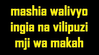 SHIA WALIVYO INGIA NA VILIPUZI VYA NDANI YA MJI WA MAKAH SHK ISMAILI KIZA [upl. by Blau]