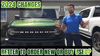 Ford Bronco 2024 Changes Better to wait or buy 2023 or used [upl. by Nnaira]