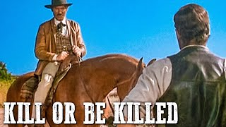 Kill or Be Killed  Classic Western Movie  Action Western  Full Length [upl. by Griffiths]